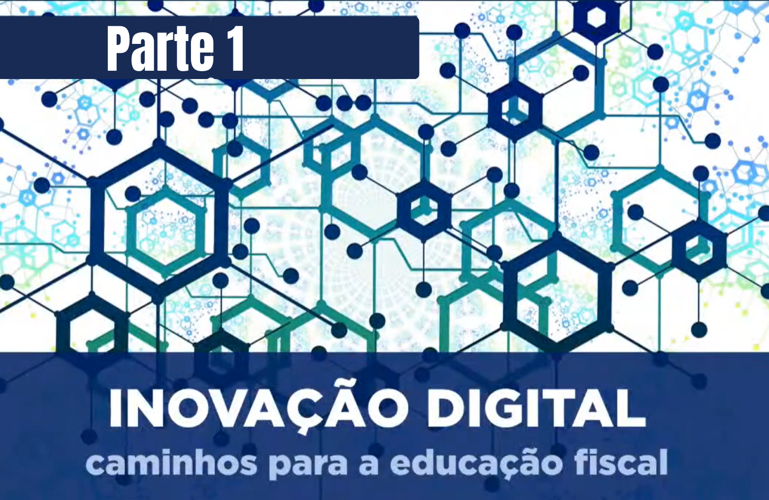 Encontro de Inovação Digital: Caminhos para a Educação Fiscal (Parte 1)