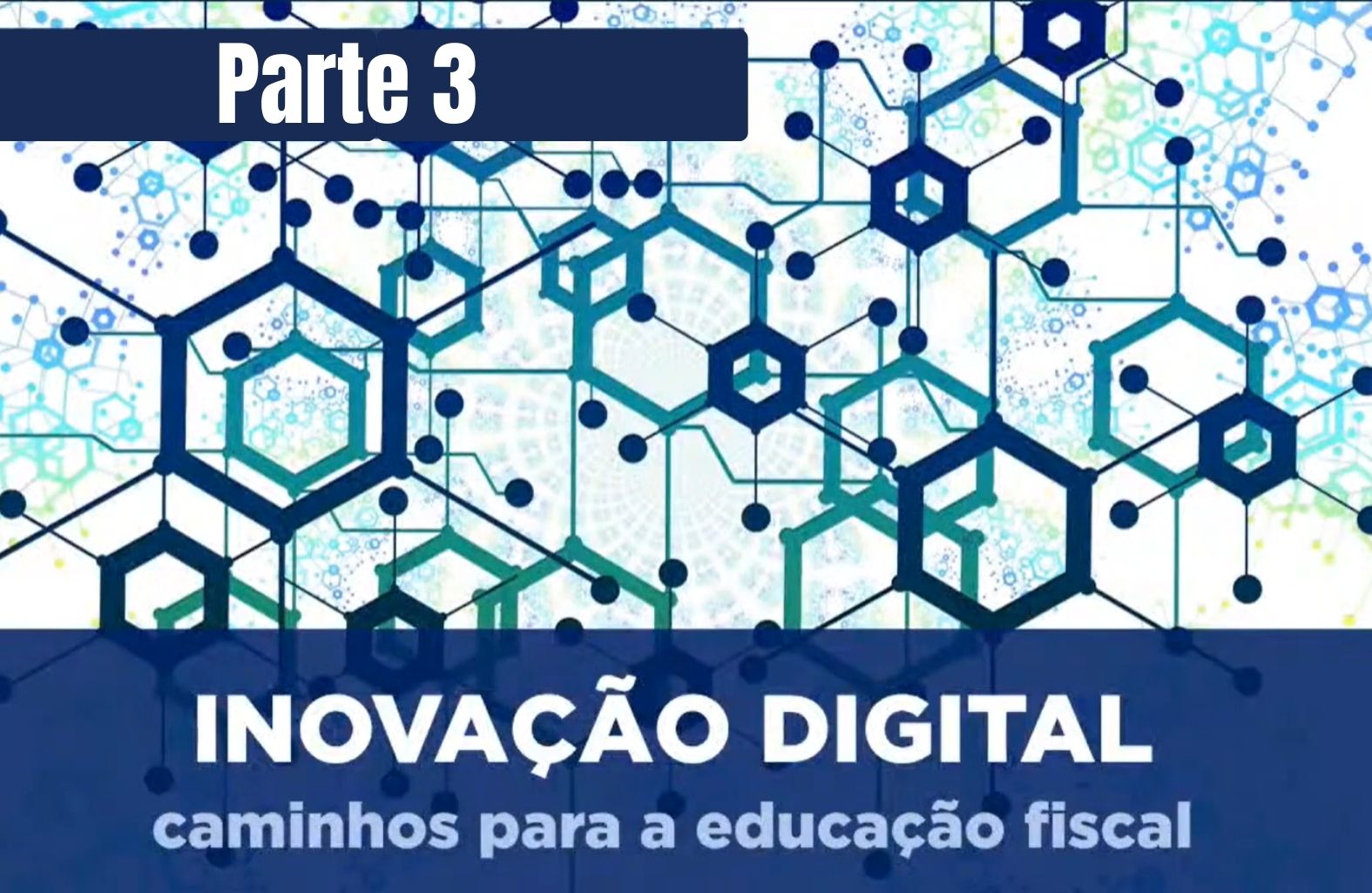 Encontro de Inovação Digital: Caminhos para a Educação Fiscal (Parte 3)