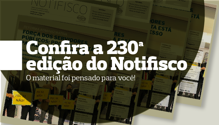 Sindafep lança a 230ª edição do Notifisco, confira!